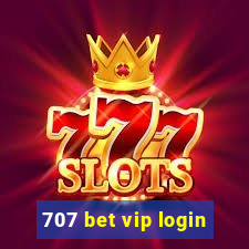 707 bet vip login